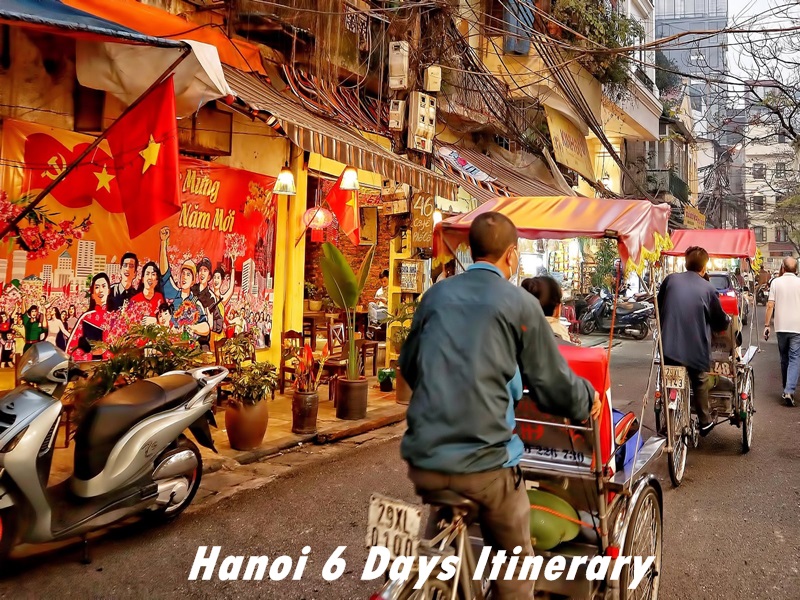How to Spend 6 Days in Hanoi – Best Hanoi Itinerary 6 Days for Newcomers